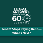 Tenant Stops Paying Rent — What’s Next?